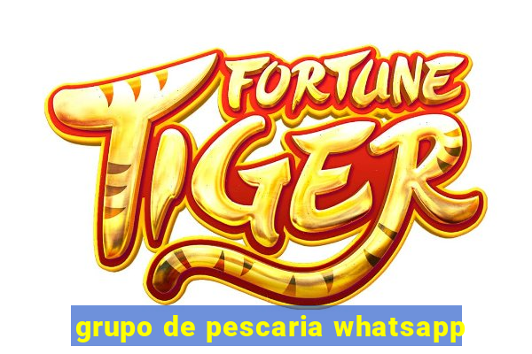 grupo de pescaria whatsapp